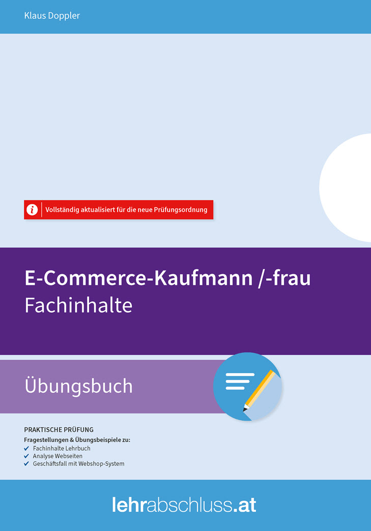 E-COMMERCE (Kaufmann/-frau) - Übungsbuch für den Lehrberuf E-Commerce Kaufmann/-frau