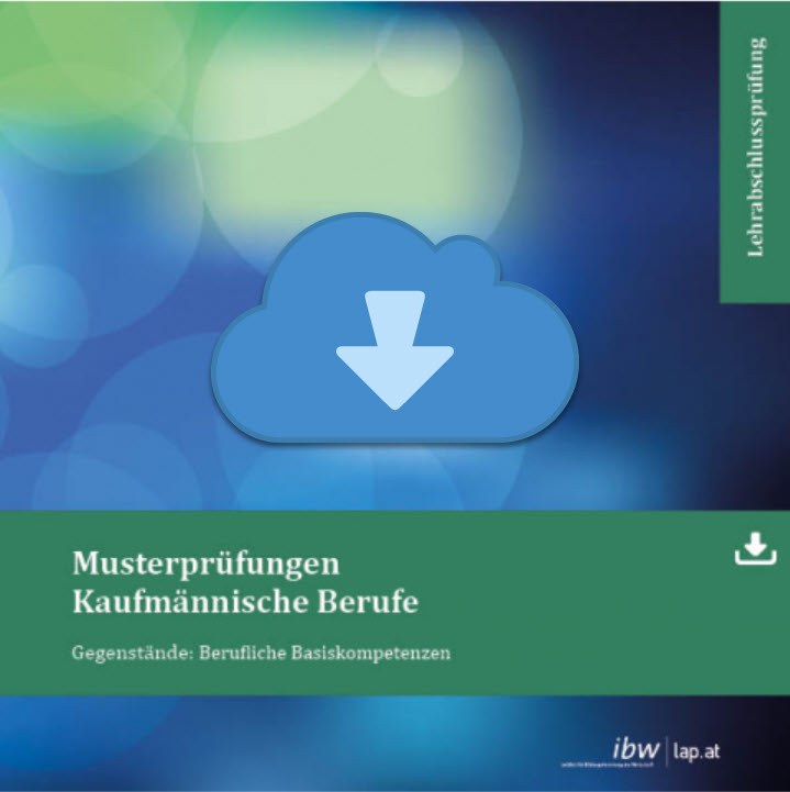 Musterprüfungen kaufmännisch- administrative Lehrabschlussprüfung - Theoretische Prüfung (ibw)